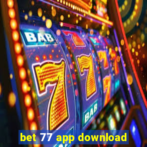 bet 77 app download